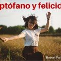 triptofano-felicidad